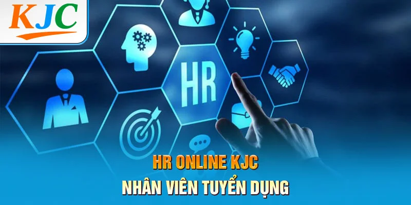 HR Online KJC - Nhân Viên Tuyển Dụng